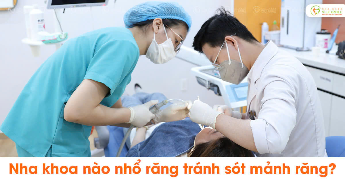 Nha khoa nào nhổ răng tránh sót mảnh răng?