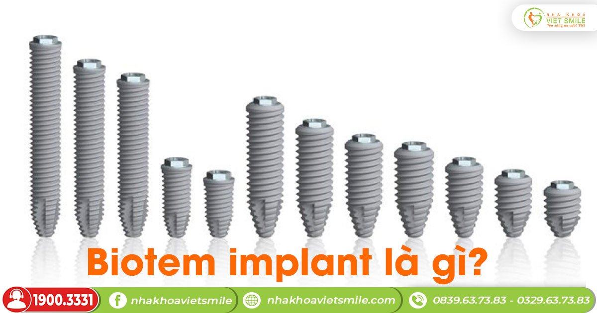 Biotem implant là gì?