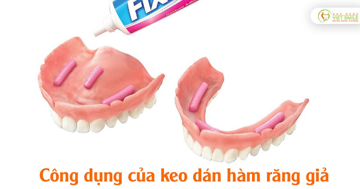 Công dụng của keo dán hàm răng giả